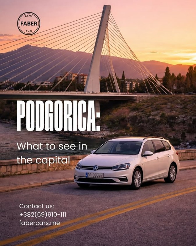 Podgorica: What to See in the Capital